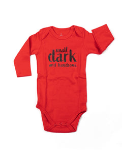 Small Dark and Handsome long sleeve onesie